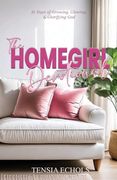 The Homegirl Devotional: 31 Days of Glowing, Growing and Glorifying god (en Inglés)