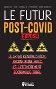 Le Futur Post-Covid Exposé !: Le Grand Réinitialisation, Reconstruire Mieux et l'Effondrement Économique Total - Agenda 2021 - 2030 - Contrôle de la (en Francés)
