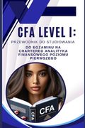 CFA Level I: Przewodnik do studiowania do egzaminu na chartered analityka finansowego poziomu pierwszego (en Polaco)