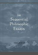 24 Sequential Philosophic Essays 