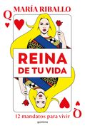 Reina de tu Vida: 12 Mandatos Para Vivir (in Spanish)