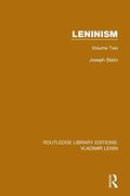Leninism: Volume two (Routledge Library Editions: Vladimir Lenin) 