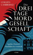 Die Dreitagemordgesellschaft: Agatha Christies Haushälterin Ermittelt. Kriminalroman (en Alemán)