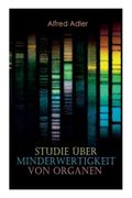 Studie über Minderwertigkeit von Organen: Grundzüge einer Organ-Minderwertigkeitslehre, Anamnestische Hinweise, Morphologische Kennzeichen, Mehrfache