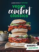 Hot for Food Vegan Comfort Classics: 101 Recipes to Feed Your Face (en Inglés)