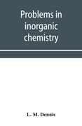 Problems in inorganic chemistry (en Inglés)