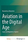 Aviation in the Digital Age: Legal and Regulatory Aspects (en Inglés)