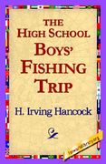 the high school boys' fishing trip (en Inglés)