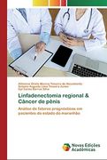 Linfadenectomia Regional & Câncer de Pênis: Análise de Fatores Prognósticos em Pacientes do Estado do Maranhão