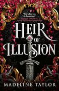 Heir of Illusion. Discover your new romantasy obsession sizzling with enemies-to-lovers tension, secrets and twists!