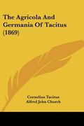 the agricola and germania of tacitus (1869)