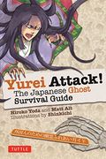 Yurei Attack! The Japanese Ghost Survival Guide (Yokai Attack! Series) (en Inglés)