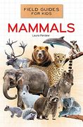 Mammals (Field Guides for Kids) (en Inglés)