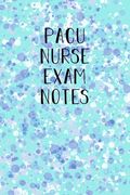 Pacu Nurse Exam Notes: Funny Nursing Theme Notebook - Includes: Quotes From my Patients and Coloring Section - Graduation and Appreciation gi (en Inglés)
