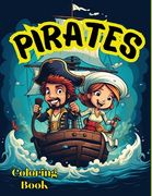 Pirates Coloring Book For Kids: Activity for Boys ages, 4-6 (en Inglés)