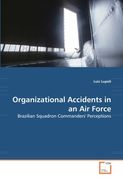 organizational accidents in an air force - brazilian squadron commanders' perceptions (en Inglés)