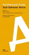 Sub-Saharan Africa: Architectural Guide: Volume 5: Eastern Africa: From the Great Lakes to the Indian Ocean (en Inglés)