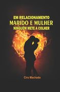 Em Relacionamento Marido Mulher, Ninguém Mete a Colher: Sexo, presente de Deus para o casal (en Portugués)