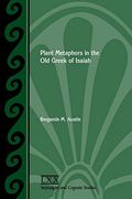 Plant Metaphors in the old Greek of Isaiah (Septuagint and Cognate Studies) (en Inglés)