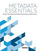 Metadata Essentials: Proven Techniques for Book Marketing and Discovery (en Inglés)