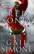 Red Sonja: Consumed. The exhilarating swords and sorcery novel starring the legendary redhead warrior
