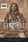 An American Genocide: The United States and the California Indian Catastrophe, 1846-1873 (The Lamar Series in Western History) (en Inglés)
