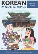 Korean Made Simple: A beginner's guide to learning the Korean language: Volume 1 (en Inglés)