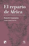 El Reparto de África: De la Conferencia de Berlín a los Conflictos Actuales: 9 (Relecturas)