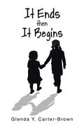 It Ends Then It Begins (en Inglés)