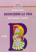 Reescribir la Vida: Entrevistas y Ensayos (in Spanish)