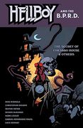 Hellboy and the B. P. R. D. The Secret of Chesbro House & Others (Hellboy and the Bureau for Paranormal Research and Defense) 