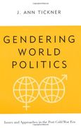 gendering world politics,issues and approaches in the post-cold war era