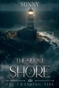 The Crashing Tide. The Silent Shore Book II