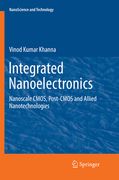 Integrated Nanoelectronics: Nanoscale Cmos, Post-CMOS and Allied Nanotechnologies (en Inglés)