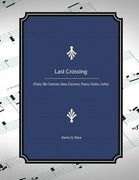 Last Crossing: (Flute, Bb Clarinet, Bass Clarinet, Piano, Violin, Cello) (en Inglés)
