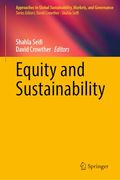 Equity and Sustainability (Approaches to Global Sustainability, Markets, and Governance)