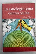 La Astrologia Ciencia Oculta/ Astrology Occult Science (Pronostico Mayor)