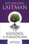 Káoszból a Harmóniába: A Kabbala útmutatása a globális válság megoldására (en Húngaro)