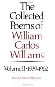 The Collected Poems of William Carlos Williams, Vol. 2: 1939-1962 (en Inglés)
