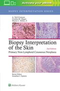 Biopsy Interpretation of the Skin: Primary Non-Lymphoid Cutaneous Neoplasia (en Inglés)