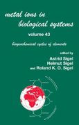 metal ions in biological systems, volume 43 - biogeochemical cycles of elements