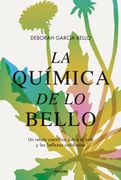 La Química de lo Bello - Deborah García Bello - Paidós