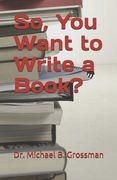 So, You Want to Write a Book? (en Inglés)