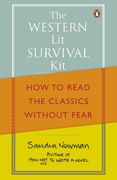 Western Lit Survival Kit: How to Read the Classics Without Fear (en Inglés)