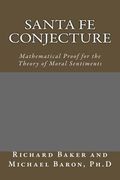 Santa Fe Conjecture: Mathematical Proof for the Theory of Moral Sentiments (en Inglés)