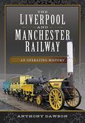The Liverpool and Manchester Railway: An Operating History (en Inglés)