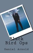 Black Bird Ops (en Inglés)