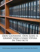 don giovanni. don juan: a grand serio-comic opera in two acts (en Inglés)