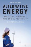 Alternative Energy: Political, Economic, and Social Feasibility (en Inglés)