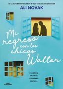 Mi Regreso con los Chicos Walter (mi Vida con los Chicos Walter 2) (in Spanish)